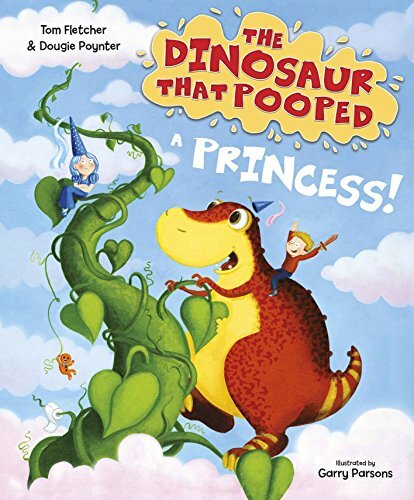 The Dinosaur that Pooped a Princess By Tom Fletcher, Dougie Poynter, Garry Pars