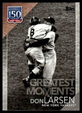 2019 Topps 150 Years of Professional Baseball - Greatest Moments Don Larsen