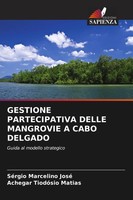 Gestione Partecipativa Delle Mangrovie A Cabo Delgado José (U. A.) Taschenbuch