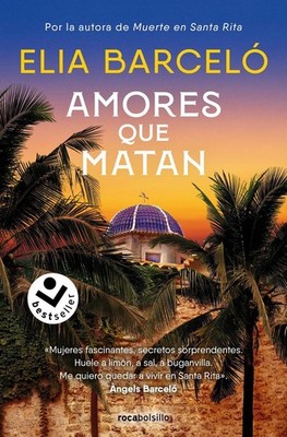 Amores que matan (Muerte en Santa Rita 2) / Loves That Kill by Elia Barcel? (Spa