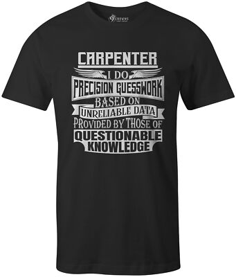9 Crowns Tees Precision Guesswork Guesswork Skilled Worker Funny T-Shirt