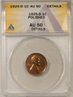 1925-D LINCOLN CENT - ANACS AU-50 DETAILS, POLISHED!