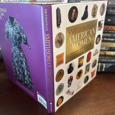 Smithsonian American Women Remarkable Objects & Stories of Strength- Hardcover