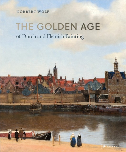 The Golden Age of Dutch and Flemish Painting (Hardback Book)