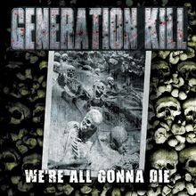WeRe All Gonna die  von Generation Kill | CD | Zustand sehr gut
