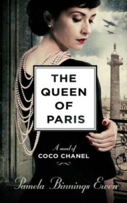 The Queen of Paris: A Novel of Coco Chanel - Hardcover - VERY GOOD