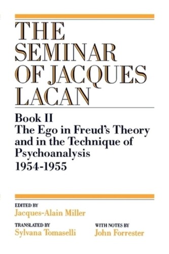 Jacques Lacan The Ego in Freud's Theory and in the Technique of Psyc (Tascabile)