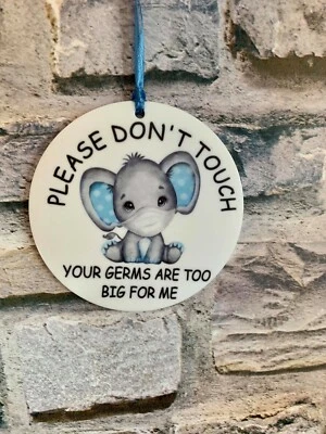 HANDMADE Please Don't Touch Your Germs Are Too Big For Me Pram Tag Baby Elephant Germ Tag