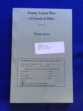 SONNY LISTON WAS A FRIEND OF MINE - UNCORRECTED PROOF BY THOM JONES
