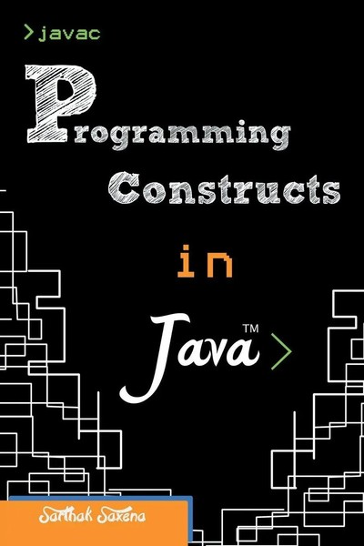 Programming Constructs In Java Sarthak Saxena Taschenbuch Englisch 2013-image