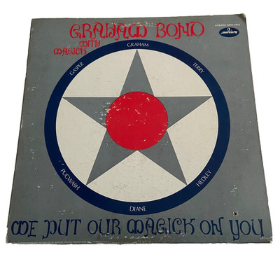 Graham Bond with Magick We Put Our Magick on You Vinyl LP