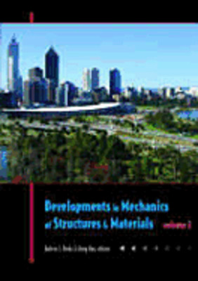 Developments in Mechanics of Structures & Materials: Proceedings of the 18th