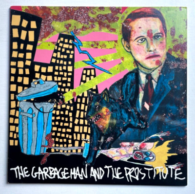 Kill Me Tomorrow - The Garbageman and The Prostitute * Vinyl Lp * Free P&P UK *