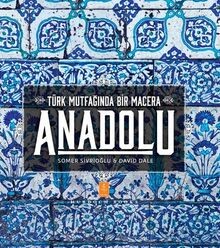 Türk Mutfağında Bir Macera Anadolu von Somer Sivrioğlu, ... | Buch | Zustand gut
