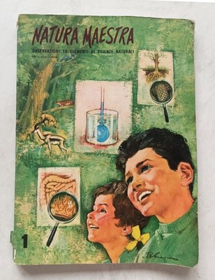NATURA MAESTRA VOL 1 - G. Cernuschi A. M. Crispolti F. G. Forni - 1966