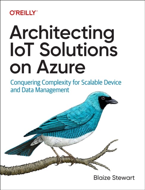 Architecting IoT Solutions on Azure 9781098142865 - Free Tracked Delivery