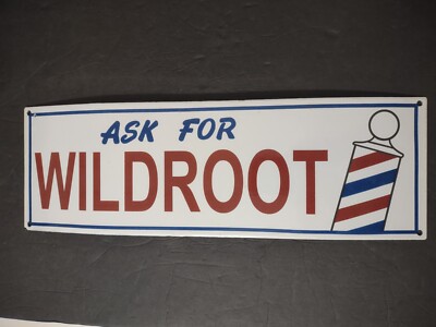 Vtg ''Ask For Wildroot'' Porcelain Enamel Sign - Barbershop Advertising      A6