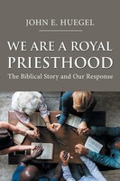 John E. Huegel | We Are A Royal Priesthood | Taschenbuch | Englisch (2019)