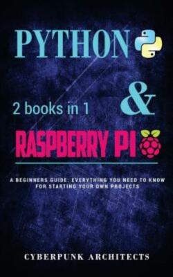 Coding: Python & Raspberry Pi: 2 Books In 1 The Blueprint To Raspberry Pi 3...