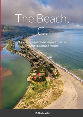 The Beach, C.: Diary, letters and essays inspired by Basic Instinct's ...