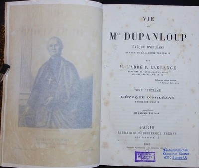 Vie de Mgr Dupanloup, Évèque d'Orléans. (2 Bde) Lagrange, F.: