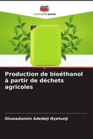 Oluwadunsin Adedeji Oyetunji | Production De BioéThanol à Partir De DéChets...