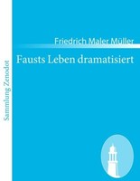 Fausts Leben Dramatisiert Friedrich Maler MüLler