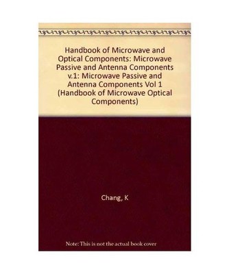 Handbook of Microwave and Optical Components: Microwave Passive and Antenna Comp