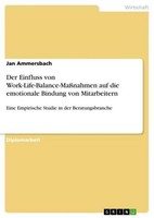 Der Einfluss Von Work-Life-Balance-MaßNahmen Auf Die Emotionale Bindung Von Mita