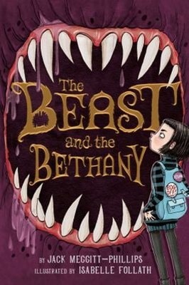 The Beast and the Bethany Hardcover Jack Meggitt-Phillips