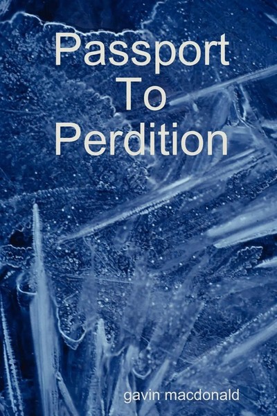 Passport To Perdition Gavin Macdonald Taschenbuch Kartoniert / Broschiert 2010-image