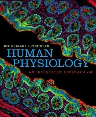 Human Physiology: An Integrated Approach with MasteringA&P  by Dee Unglaub ...