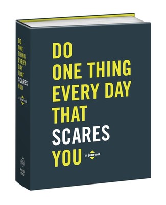 Do One Thing Every Day That Scares You: A Journal (Do One Thing Every Day Jo...