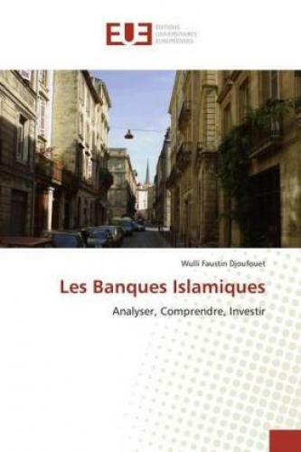 Thumbnail - Les Banques Islamiques Analyser, Comprendre, Investir 5936