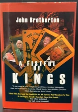Signed John Brotherton A Fistful of Kings 1st Edition 2000 HC DJ