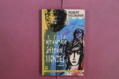 407336 Robert Neumann DIE DUNKLE SEITE DES MONDES Wilhelm Goldmann Verlag