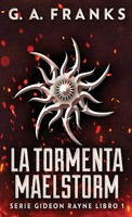 G. A. Franks | La Tormenta Maelstorm | Buch | Spanisch (2022) | Gebunden