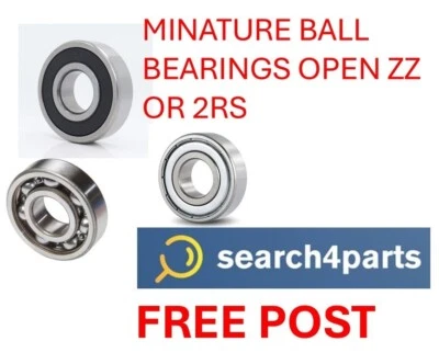 MINATURE BALL BEARINGS OPEN ZZ 2RS 2MM TO 9MM CHOOSE YOUR SIZE - FREE POST