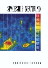 Spaceship Neutrino by Christine Sutton 9780521367035 NEW Paperbac