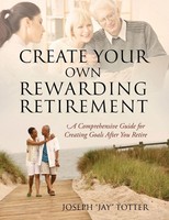 Joseph Totter | Create Your Own Rewarding Retirement | Taschenbuch | Englisch