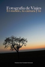 Fotografia De Viajes by Francisco Javier Fernandez (Spanish) Paperback Book