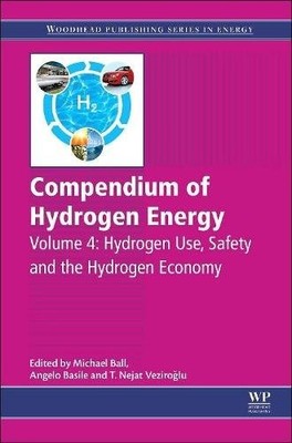 Compendium of Hydrogen Energy Hydrogen Use, Safety and the Hydrogen Economy Ball