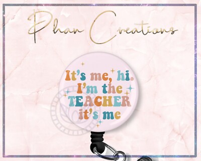 It's Me Hi I'm The TEACHER It's Me Badge Reel, Taylor Swift Badge, Educator Reel