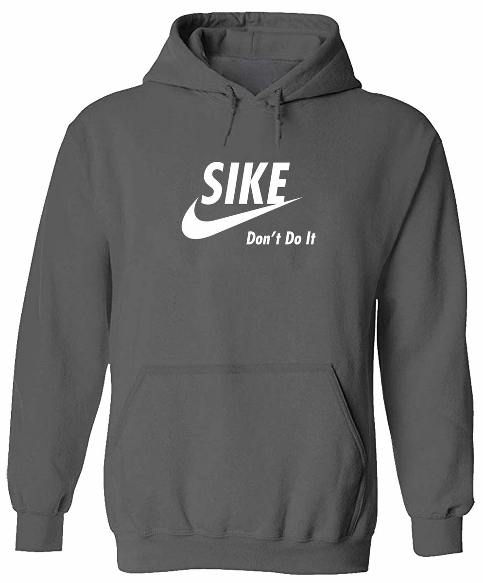 Funny Mens Pullover Sweater Hoodie Gift Printed Sike Quote Saying Don't Do  It