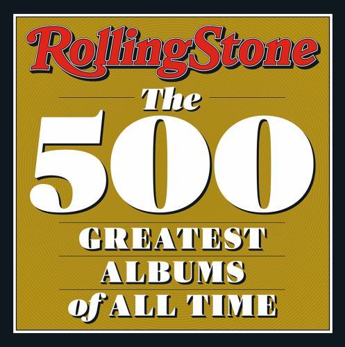 Rolling Stone : The 500 Greatest Albums of All Time by Rolling Stone (2022, ...