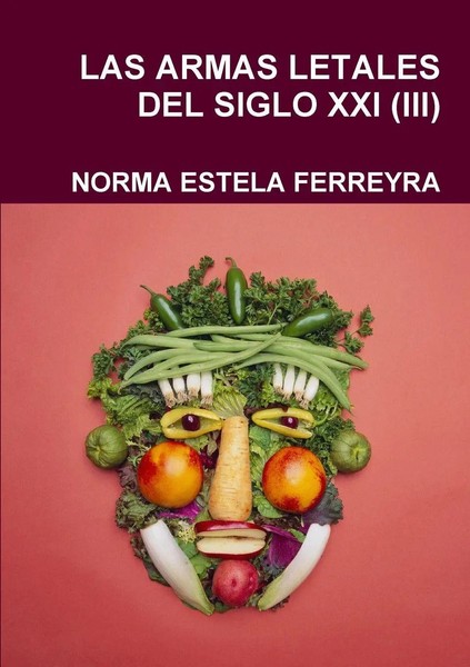 LAS Armas Letales DEL Siglo XXI (Iii) Norma Estela Ferreyra Taschenbuch Spanisch-image
