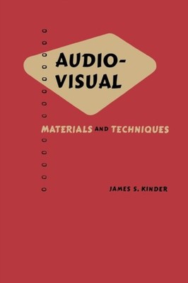 Kinder - Audio Visual  Materials and Techniques - New paperback or sof - X555z