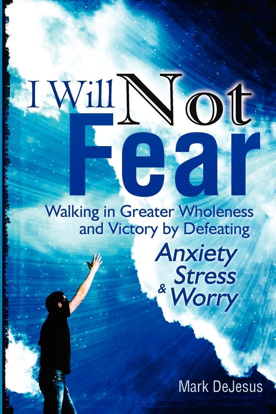 Thumbnail - I Will Not Fear | Mark Dejesus | Taschenbuch | Paperback | Englisch |