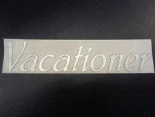 VACATIONER MIRRORED RAISED DECAL 16 1/2" X 3 1/2" MARINE BOAT