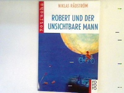 Robert und der unsichtbare Mann.  (Nr. 20952) RÃ¥dström, Niklas: